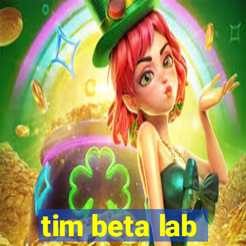 tim beta lab